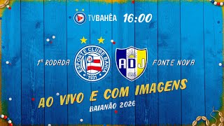 BAHIA 4 x 2 JEQUIÉ - AO VIVO E COM IMAGENS - BAIANÃO (11/01/26)