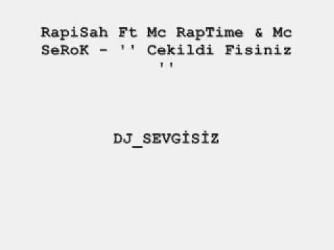 RapiSah Ft Mc RapTime & Mc SeRoK   '' Cekildi Fisiniz ''