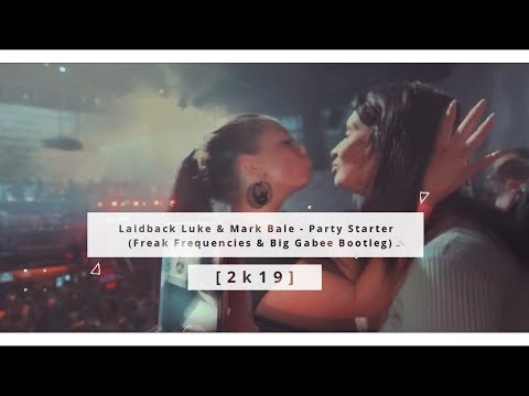 Laidback Luke & Mark Bale - Party Starter (Freak Frequencies & Big Gabee Bootleg)