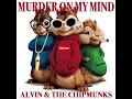 Murder On My Mind Alvin And The Chipmunks Cover