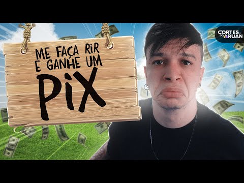 ME FAÇA RIR E GANHE UM PIX ! 🤣🤑