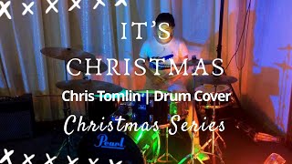 It&#39;s Christmas (Drum Cover) || Chris Tomlin || Jedidiah-Josiah Chua