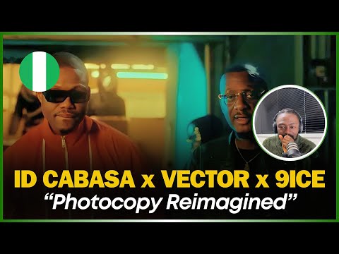 🚨🇳🇬 | ID CABASA x VECTOR x 9ICE - PHOTOCOPY REIMAGINED (OFFICIAL VIDEO) | Reaction
