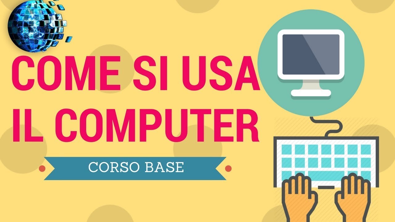 Imparare ad usare il computer lezione 1 [corso base]