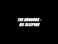 The Horrors - Gil Sleeping