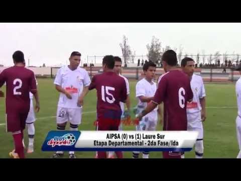 AIPSA (0) vs (1) LAURE SUR - ETAPA DEPARTAMENTAL - 2DA FASE/IDA 2016.