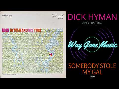 Dick Hyman Trio - Somebody Stole My Gal