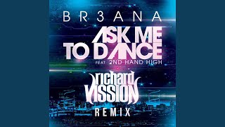 Ask Me to Dance (Richard Vission Remix) (feat. 2nd Hand High)