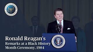 Ronald Reagan's Remarks at a Black History Month Ceremony, February 2nd, 1984