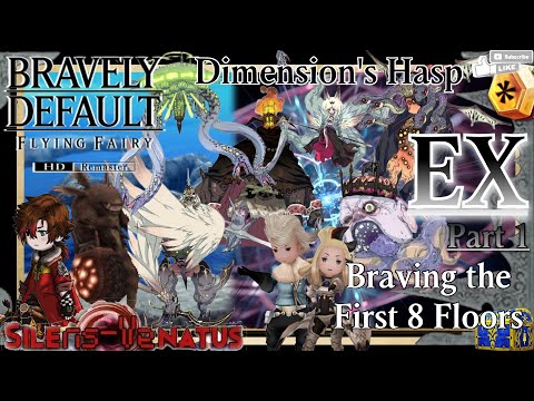 EX: Dimension's Hasp - 1: Braving the First 8 Floors [BRAVELY DEFAULT FLYING FAIRY HD Remaster]