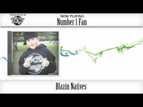 Blazin Natives - Number One Fan