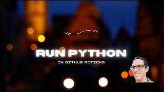 Download the video "Run Python in GitHub Actions"