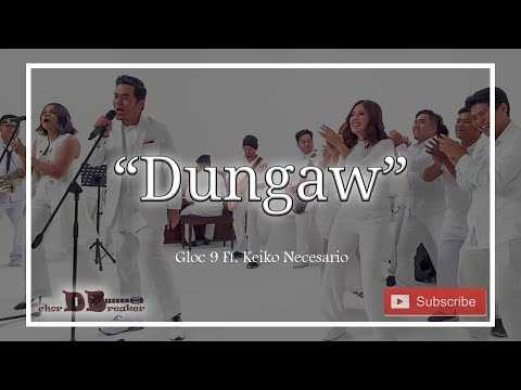 Dungaw Lyrics Gloc 9 Ft  Keiko Necesario Lyrics