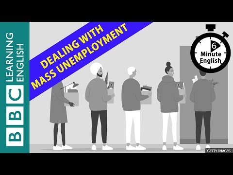 冠狀病毒。應對大流行後的大規模失業問題----6分鐘英語。 (Coronavirus: Dealing with post-pandemic mass unemployment - 6 Minute English)