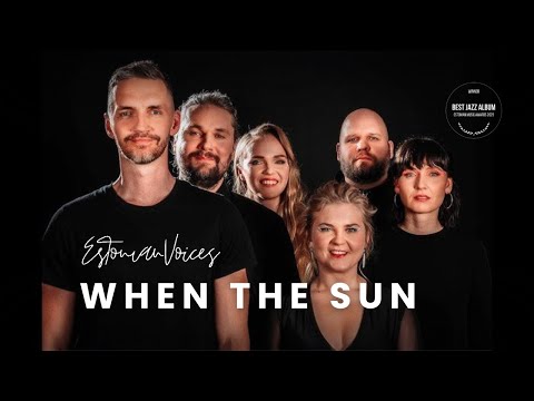 Estonian Voices "When The Sun"