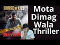 Hindi Movie House Of Lies Review | Sanjay Kapoor | Mota Dimag Wala Thriller