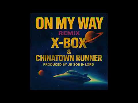 On My Way Remix(Official Visualizer) - X-Boxin & Chinatown Runner