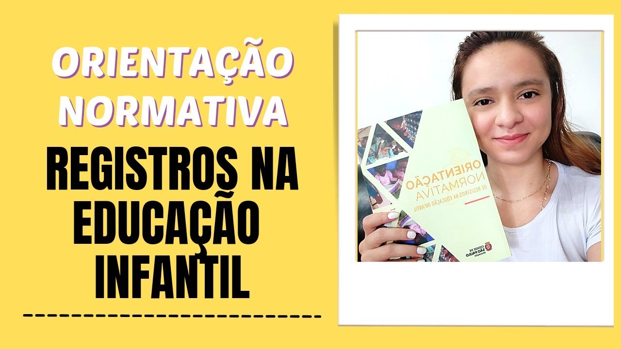 Orientação Normativa de Registros na Educação Infantil.