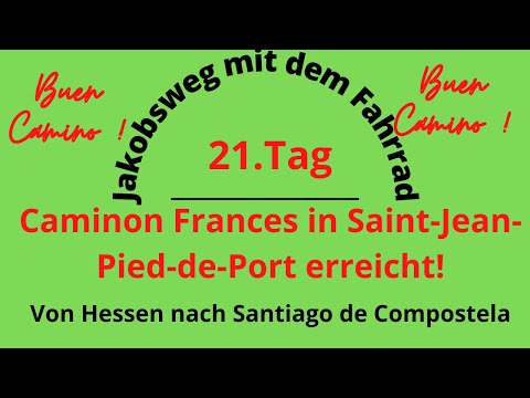 Jakobsweg mit dem Fahrrad/ 21. Tag/ Camino Frances beginnt/ Saint-Jean-Pied-de-Port