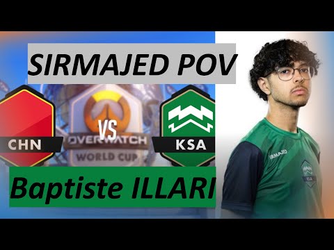 SIRMAJED BAPTISTE ILLARI POV Overwatch World Cup 2023 Grand Final KSA vs China