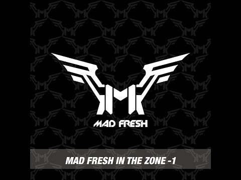 EDM Radio DJ MAD FRESH - IN THE ZONE 1