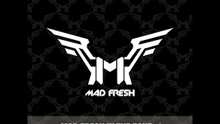 EDM Radio DJ MAD FRESH - IN THE ZONE 1