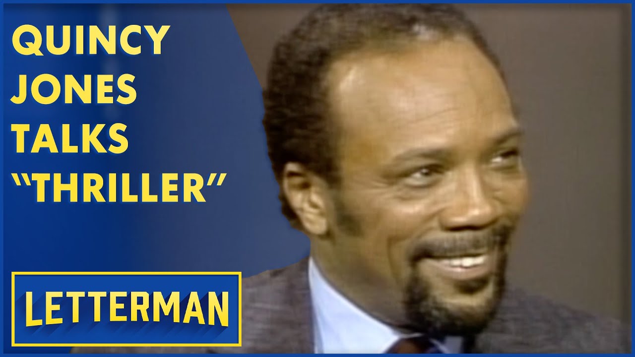 Quincy Jones Talks About The Making Of "Thriller" | Letterman