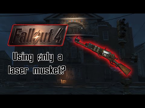 Can you beat fallout 4 with a laser musket?
