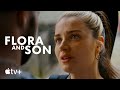 Flora And Son Official Trailer Apple TV