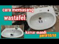 Tenar Cara Memasang Wastafel Kamar Mandi  , Video Paling Update!