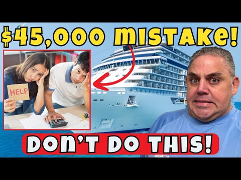Cruise News: DON'T Make this $45,000 Cruise Mistake!