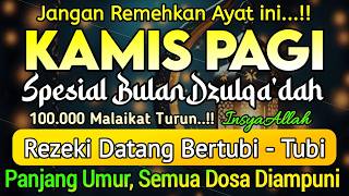 Download lagu Dzikir Pagi Pembuka Rezeki HARI KAMIS | Doa Pembuka Rezeki Dari Segala Penjuru || Zikir Pagi mp3