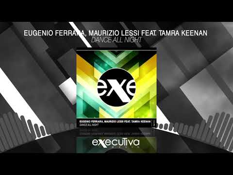 EUGENIO FERRARA, MAURIZIO LESSI feat. Tamra Keenan - Dance All Night