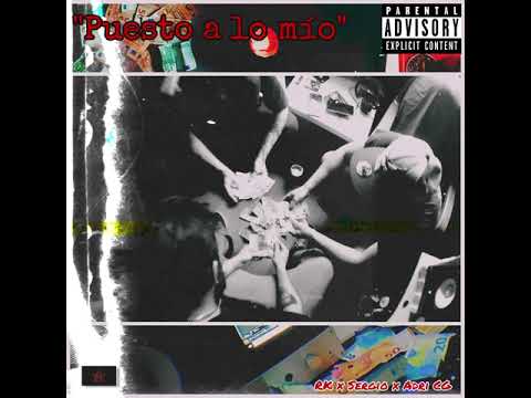 RK X ADRIcG X SERGIO - PUESTO A LO MIO