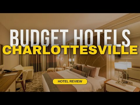 Best Budget Hotels in Charlottesville | Cheap Hotels in Charlottesville