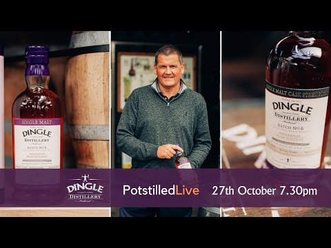 Potstilled Live - Dingle Distillery Takeover Batch #6