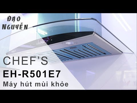 Đánh giá máy hút mùi Chefs EH R501E7 công suất cao máy đẹp - Đạo Nguyễn