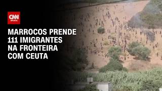 Vídeo: Crise migratória: Marrocos prende 111 imigrantes que tentavam entrar em Ceuta | BOLETIM CNN