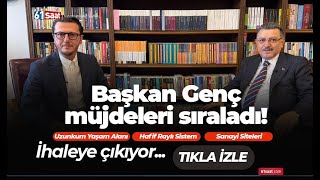 Başkan Ahmet Metin Genç Trabzon için müjdeleri sıraladı