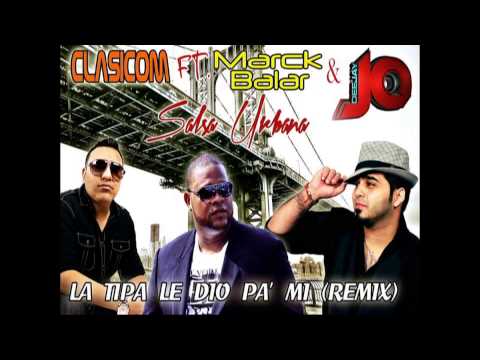 Clasicom ft. Marck Balar & DJ JQ - Le dio Pa' mi (Remix)