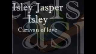 Isley Jasper Isley - Caravan of love