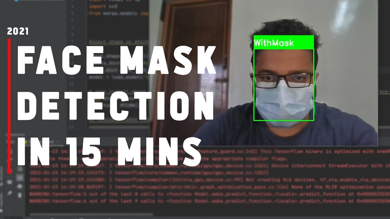 FACE MASK DETECTION  IN 15 MINS || OPENCV + MTCNN+ EFFICIENTNETB3