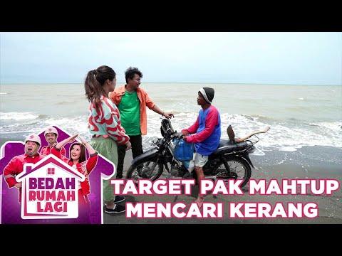 Target Pak Mahtup Seorang Pencari Kerang - Bedah Rumah Lagi