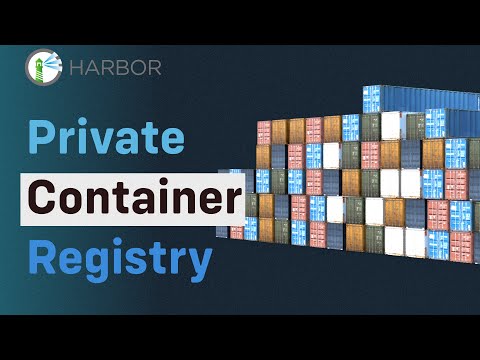 Harbor Private Container Registry for Docker and Kubernetes