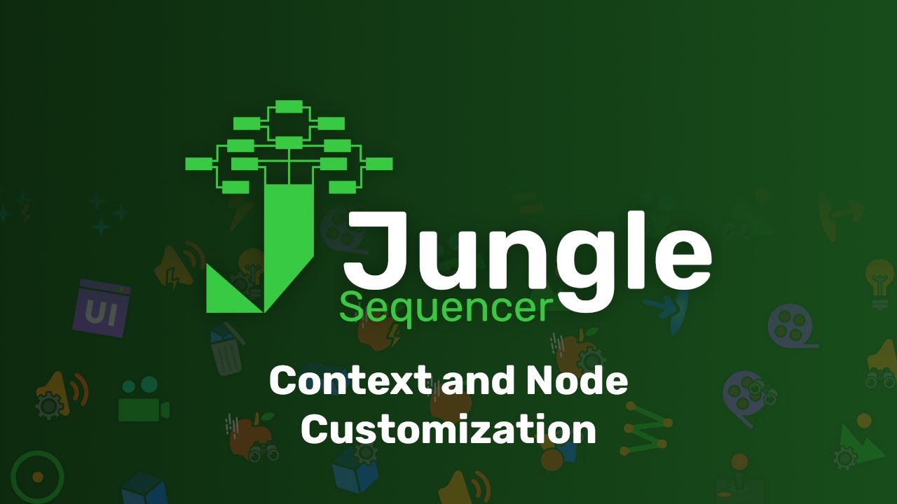 Jungle Sequencer: Context and Node Customization