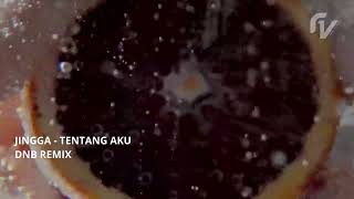 Download lagu JINGGA - TENTANG AKU (DNB REMIX) mp3 Download lagu JINGGA - TENTANG AKU (DNB REMIX) mp3