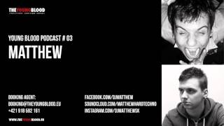 Young Blood Podcast #03 MATTHEW (Slovakia)