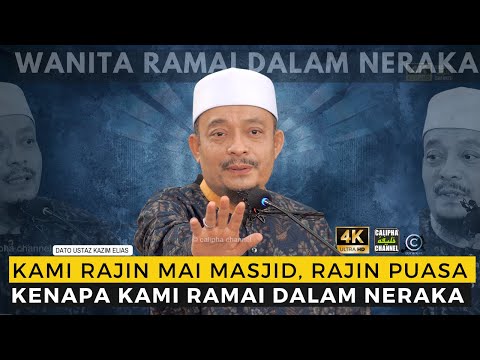 DATO USTAZ KAZIM ELIAS - PEREMPUAN PALING RAMAI MAI MASJID PASAI PA KAMI RAMAI DALAM NERAKA