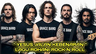 Download lagu YESUS JALAN KEBENARAN / LAGU ROHANI ROCK N ROLL mp3
