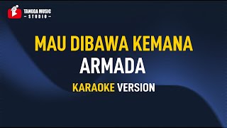 Download lagu Armada - Mau Dibawa Kemana (Karaoke) mp3 Download lagu Armada - Mau Dibawa Kemana (Karaoke) mp3